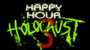 Happy Hour Holocaust 3: The Last Call