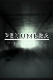 Penumbra: The Autumn Cut