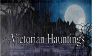 The Victorian Hauntings