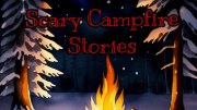 Scary Campfire Stories