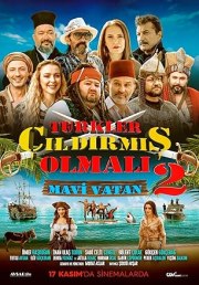 Türkler Çildirmis Olmali 2: Mavi Vatan