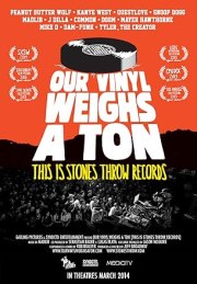 Our Vinyl Weighs a Ton: This Is Stones Throw Records