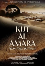 Kut Al Amara: From Tale to Truth