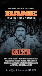 BANE: Holding These Moments