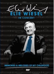 Elie Wiesel in Concert: Memories and Melodies of My Childhood