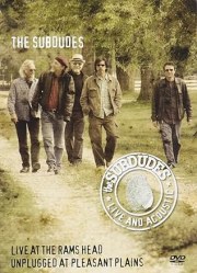 The Subdudes: Live at the Rams Head/Unplugged at Pleasant Plains