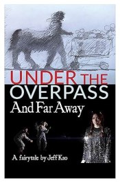 Under the Overpass and Far Away