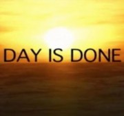 Day Is Done