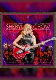 Sheryl Crow Live at the Capitol Theatre