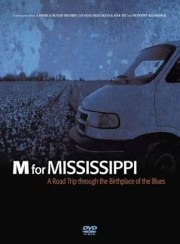 M for Mississippi: A Road Trip through the Birthplace of the Blues
