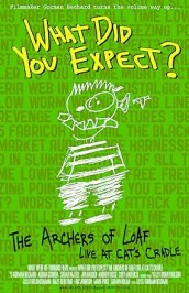 What Did You Expect? The Archers of Loaf Live at Cat's Cradle