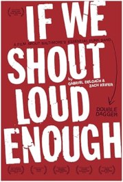 If We Shout Loud Enough
