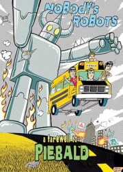 Nobody's Robots: A Farewell to Piebald
