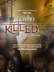 Who Killed Bishop Brown