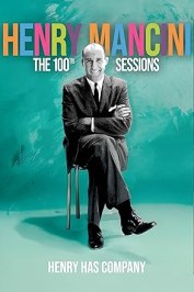 The Henry Mancini 100th Sessions: Henry Has Company