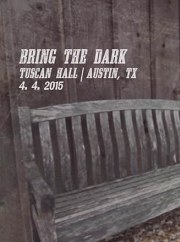 Bring the Dark - Live Concert