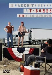 Naked Trucker and T-Bones: Live at the Troubadour