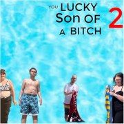 You Lucky Son of a Bitch 2