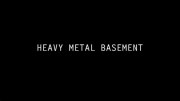 Heavy Metal Basement