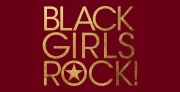 Black Girls Rock!