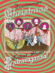 The Trashmonger Christmas Talent Show Spectacular!