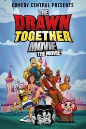The Drawn Together Movie!