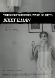 Sisler Bulvari'ndan Geçtim: Biket Ilhan