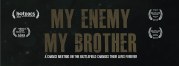 My Enemy, My Brother