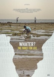 Whater?: The Thirst for Life