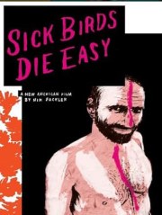 Sick Birds Die Easy