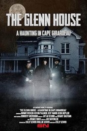 The Glenn House - A Haunting in Cape Girardeau