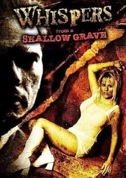 Whispers from a Shallow Grave
