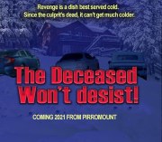 The Deceased Won't Desist!