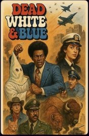 Dead, White and Blue