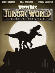 RiffTrax: Jurassic World: Fallen Kingdom