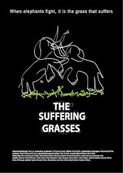 The Suffering Grasses: When Elephants Fight, It Is the Grass That Suffers