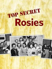 Top Secret Rosies: The Female 'Computers' of WWII