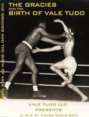 The Gracies and the Birth of Vale Tudo