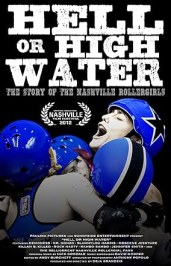 Hell or High Water: The Story of the Nashville Rollergirls