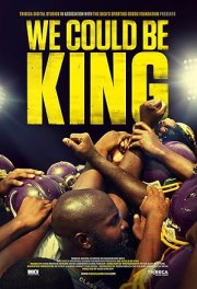 We Could Be King
