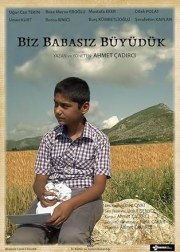 Biz Babasiz Büyüdük