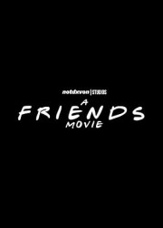 A Friends Movie