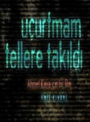 Uçurtmam tellere takildi
