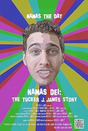 Namas Dei: The Tucker J. James Story