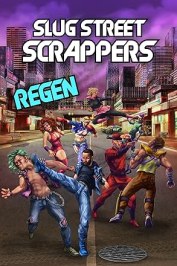 Slug Street Scrappers: Regen