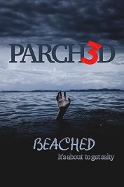 Parched 3: Beached