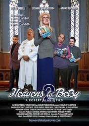 Heavens to Betsy 2
