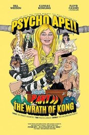 Psycho Ape: Part II - The Wrath of Kong