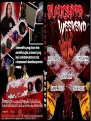 Slaughter Weekend
