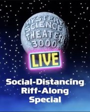 The MST3K LIVE Social Distancing Riff-Along Special